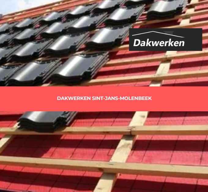 Dakwerken Sint-Jans-Molenbeek